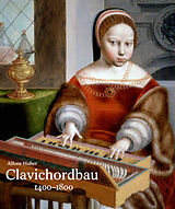 Fester Einband Clavichordbau 14001800 von Alfons Huber
