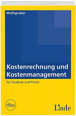 Kartonierter Einband Kostenrechnung und Kostenmanagement von Horst Wolfsgruber