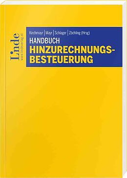 Kartonierter Einband Handbuch Hinzurechnungsbesteuerung von Sabine Kirchmayr-Schliesselberger, Gunter Mayr, Christoph Schlager