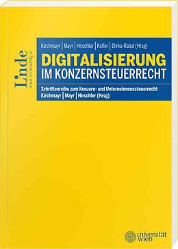 Kartonierter Einband Digitalisierung im Konzernsteuerrecht von Stefan Bendlinger, Kasper Dziurdz, Christoph Plott