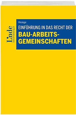 Kartonierter Einband Einführung in das Recht der Bau-Arbeitsgemeinschaften von Christoph Wiesinger