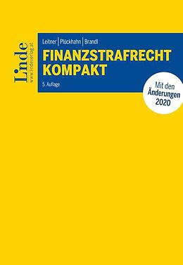 Kartonierter Einband Finanzstrafrecht kompakt von Roman Leitner, Otto Plückhahn, Rainer Brandl