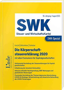 Kartonierter Einband SWK-Spezial Die Körperschaftsteuererklärung 2020 von Markus Knechtl, Andreas Mitterlehner, Max Panholzer