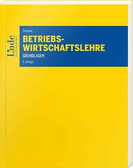 Kartonierter Einband Betriebswirtschaftslehre von Reinbert Schauer