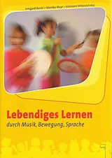 Kartonierter Einband (Kt) Lebendiges Lernen von Irmgard Bankl, Monika Mayr, Eleonore Witoszynskyj