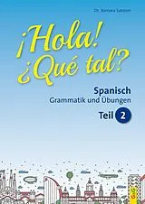 Kartonierter Einband (Kt) Hola! Que tal? 2  Spanisch für das 3. und 4. Lernjahr von Barbara Sabitzer