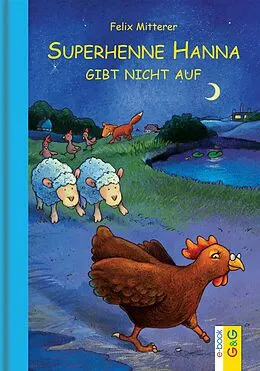 E-Book (epub) Superhenne Hanna gibt nicht auf von Felix Mitterer