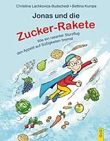 Fester Einband Jonas und die Zucker-Rakete von Christina Lachkovics-Budschedl