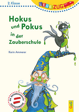 Fester Einband LESEZUG/2. Klasse: Hokus und Pokus in der Zauberschule von Karin Ammerer