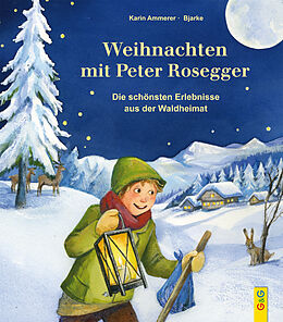 Fester Einband Weihnachten mit Peter Rosegger von Karin Ammerer