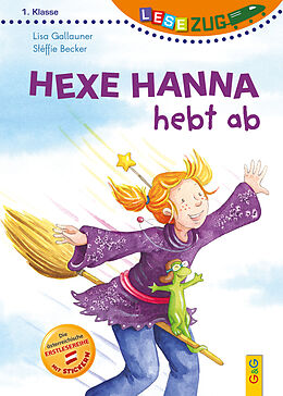 Fester Einband LESEZUG/1. Klasse: Hexe Hanna hebt ab von Lisa Gallauner