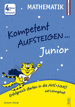 Kartonierter Einband Kompetent Aufsteigen Junior Mathematik 4. Klasse VS von Susanna Jarausch, Ilse Stangl