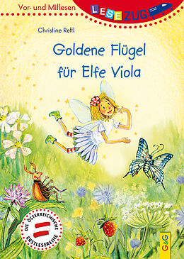 Fester Einband LESEZUG/Vor- und Mitlesen: Goldene Flügel für Elfe Viola von Christine Rettl