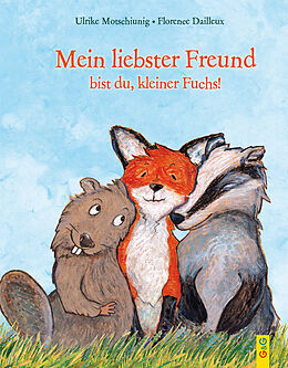 Fester Einband Mein liebster Freund bist du, kleiner Fuchs! von Ulrike Motschiunig