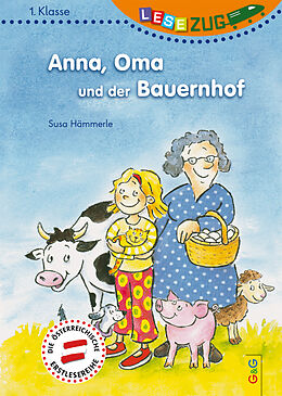 Fester Einband LESEZUG/1. Klasse: Anna, Oma und der Bauernhof von Susa Hämmerle