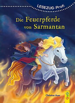Fester Einband LESEZUG/Profi: Die Feuerpferde von Sarmantan von Christine Auer