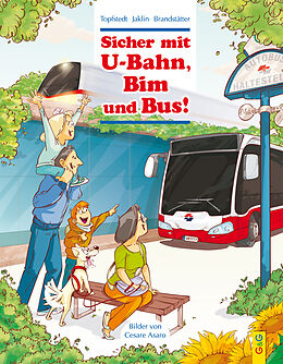 Fester Einband Sicher mit U-Bahn, Bim und Bus! von Silja Topfstedt, Angelika Jaklin, Martina Brandstätter