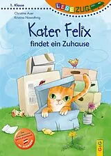 Fester Einband LESEZUG/1. Klasse: Kater Felix findet ein Zuhause von Christine Auer