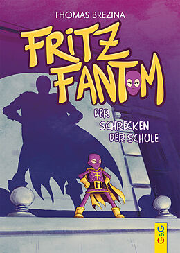 Fester Einband Fritz Fantom - Der Schrecken der Schule von Thomas Brezina