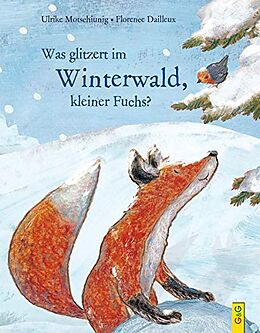 Fester Einband Was glitzert im Winterwald, kleiner Fuchs? von Ulrike Motschiunig