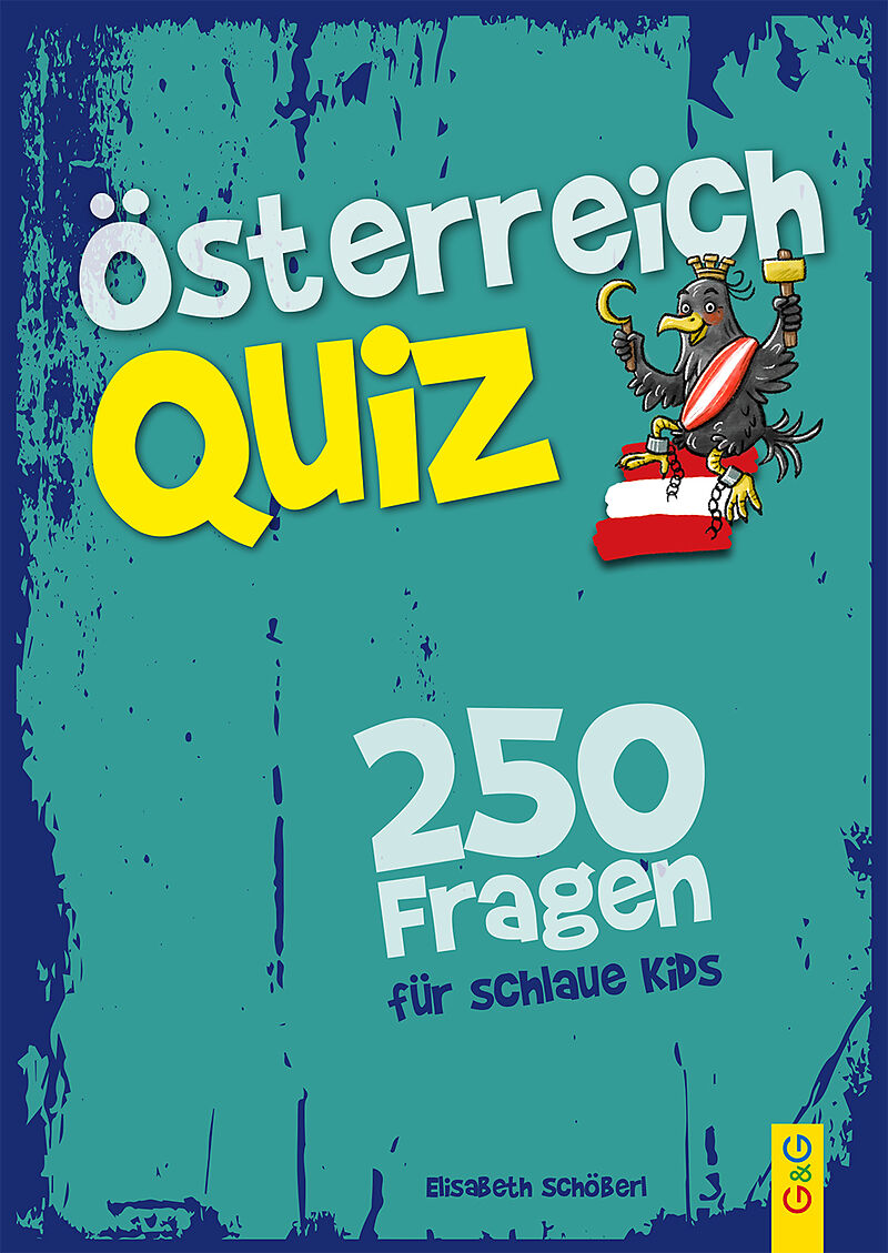 Österreich-Quiz  250 Fragen für schlaue Kids