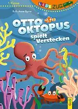Fester Einband LESEZUG/1. Klasse: Otto Oktopus spielt Verstecken von Ruth Anne Byrne
