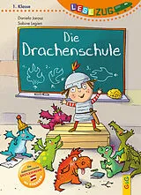 Fester Einband LESEZUG/1. Klasse: Die Drachenschule von Daniela Höllwarth