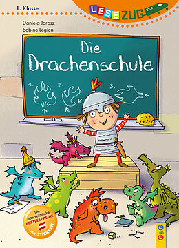 Fester Einband LESEZUG/1. Klasse - Lesestufe 1: Die Drachenschule von Daniela Jarosz