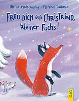Pappband Freu dich aufs Christkind, kleiner Fuchs! von Ulrike Motschiunig