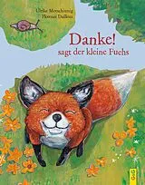 Fester Einband Danke!, sagt der kleine Fuchs von Ulrike Motschiunig