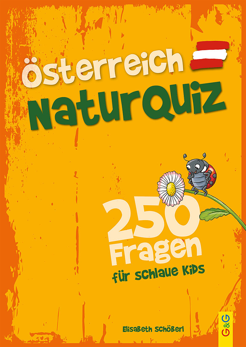 Österreich Natur-Quiz  250 Fragen für schlaue Kids