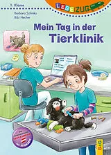 Fester Einband LESEZUG/1. Klasse: Mein Tag in der Tierklinik von Barbara Schinko