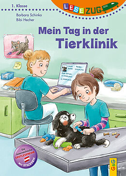 Fester Einband LESEZUG/1. Klasse: Mein Tag in der Tierklinik von Barbara Schinko