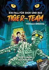 Fester Einband Tiger-Team Der Fluch des Pharao von Thomas Brezina