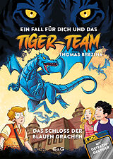 Fester Einband Tiger-Team - Das Schloss der blauen Drachen von Thomas Brezina