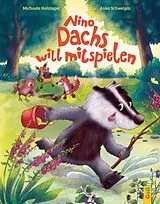 Fester Einband Nino Dachs will mitspielen von Michaela Holzinger