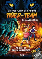 Fester Einband Tiger-Team Friedhof der Dinosaurier von Thomas Brezina