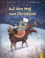 Fester Einband Auf dem Weg zum Christkind von Michaela Holzinger