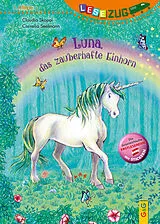 Fester Einband LESEZUG/1. Klasse: Luna, das zauberhafte Einhorn von Claudia Skopal
