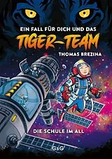 Fester Einband Tiger-Team  Die Schule im All von Thomas Brezina
