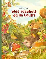 Fester Einband Was raschelt da im Laub? von Jana Walczyk