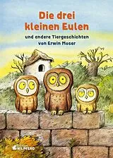 Fester Einband Die drei kleinen Eulen von Erwin Moser