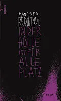 E-Book (epub) In der Hölle ist für alle Platz von Manfred Rebhandl