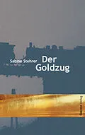 E-Book (epub) Der Goldzug von Sabine Stehrer