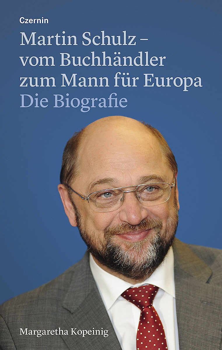Martin Schulz  vom Buchhändler zum Mann für Europa