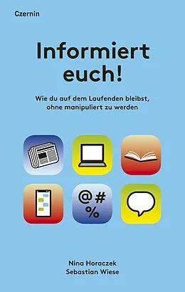 E-Book (epub) Informiert euch! von Nina Horaczek, Sebastian Wiese