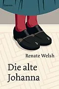 E-Book (epub) Die alte Johanna von Renate Welsh