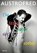 E-Book (epub) Die fitten Jahre sind vorbei von Austrofred