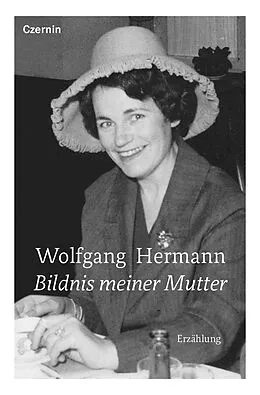 E-Book (epub) Bildnis meiner Mutter von Wolfgang Hermann