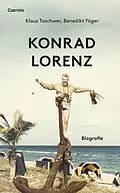 E-Book (epub) Konrad Lorenz von Klaus Taschwer, Benedikt Föger
